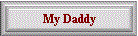 My Daddy